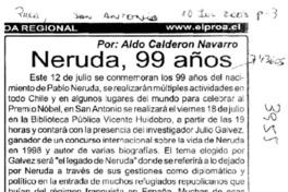 Neruda, 99 años
