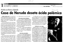 Casa de Neruda desata ácida polémica