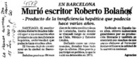 Murió escritor Roberto Bolaño.