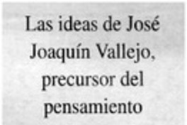 Las ideas de José Joaquín Vallejo, Precursor del pensamiento regionalista copiapino