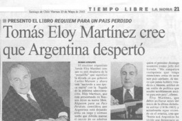 Tomás Eloy Martínez cree que Argentina despertó .