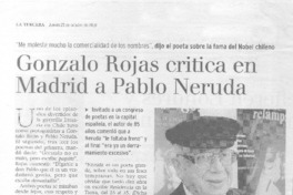Gonzalo Rojas critica en Madrid a Pablo Neruda.