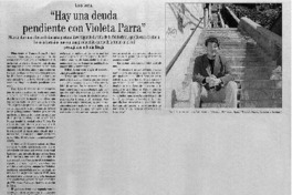 Hay una deuda pendiente con Violeta Parra" : [entrevistas]