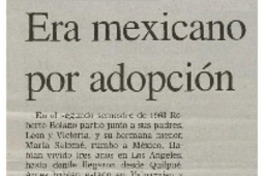 Era mexicano por adopción.