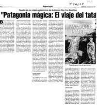 Patagonia mágica, el viaje del tata Guillermo.