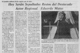 Hoy serán sepultados restos del destacado actor regional Eduardo Matus.