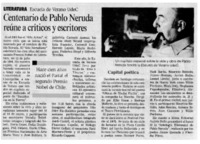 Centenario de Pablo Neruda reúne a críticos y escritores.