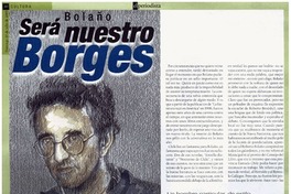Bolaño será nuestro Borges