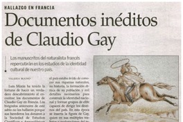 Documentos inéditos de Claudio Gay los manuscritos del naturalista francés repercutirán en los estudios de la identidad cultural de nuestro país.
