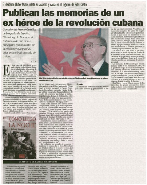Publican las memorias de un ex héroe de la revolución cubana El disidente Huber Matos relata su ascenso y caída en el régimen de Fidel Castro