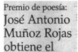 José Antonio Muñoz Rojas obtiene el Reina Sofía.