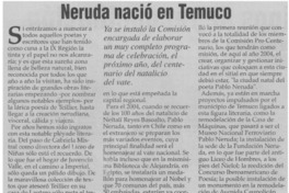 Neruda nació en Temuco.