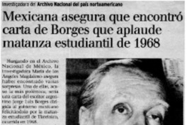 Mexicana asegura que encontró carta de Borges que aplaude matanza estudiantil de 1968 Investigadora del Archivo Nacional del país norteamericano