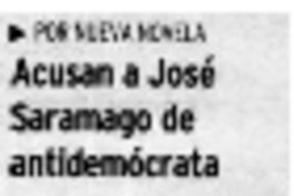 Acusan a José Saramago de antidemócrata