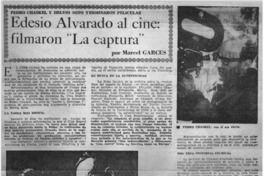 Edesio Alvarado al cine, filmaron "La captura"