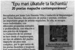 Epu mari ülkatufe ta fachantü : 20 poetas mapuches contemporáneos.