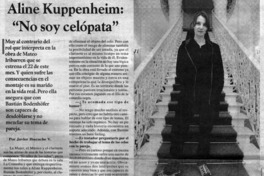 Aline Kuppenheim, "no soy celópata"