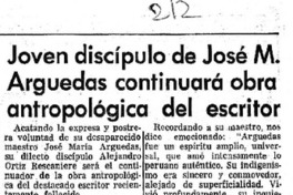 Joven discípulo de José M. Arguedas continuará obra antropólogica del escritor.