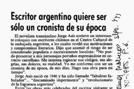 Escritor argentino quiere ser sóloun cronista de su época.