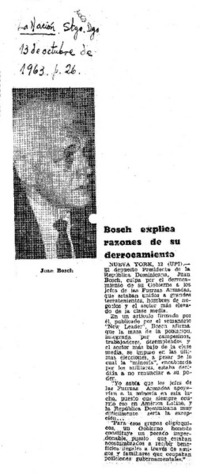 Bosch explica razones de su derrocamiento.