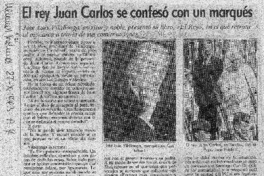 El Rey Juan Carlos se confesó con un marqués.
