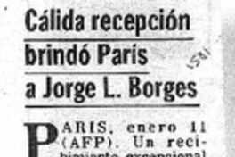 Cálida recepción brindó París a Jorge L. Borges.