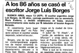 A los 86 años se casó el escritor Jorge Luis Borges.