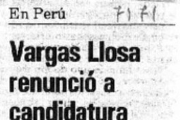 Vargas Llosa renunció a candidatura.