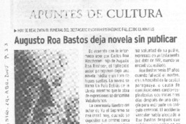 Augusto Roa Bastos deja novela sin publicar