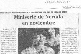 Miniserie de Neruda en noviembre
