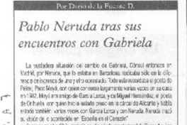 Pablo Neruda tras sus encuentros con Gabriela