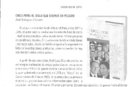 Chile-Perú : el siglo que vivimos en peligro José Rodríguez Elizondo