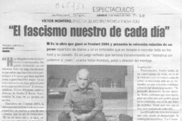 Víctor Montero, director del montaje Facho (I know you) : "el fascismo nuestro de cada día"