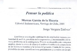Pensar la política Marcos García de la Huerta, Editorial Sudamericana, Santiago de Chile, 2003 /