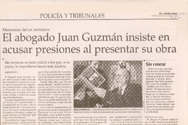 Memorias del ex ministro : el abogado Juan Guzmán insiste en acusar presiones al presentar su obra
