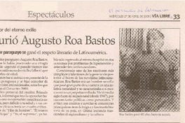 Escritor del eterno exilio : murió Augusto Roa Bastos