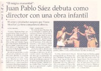 El mágico manantial : Juan Pablo Sáez debuta como director con una obra infantil