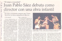 El mágico manantial : Juan Pablo Sáez debuta como director con una obra infantil