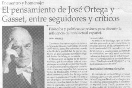 El Pensamiento de José Ortega y Gasset, entre seguidores y críticos.