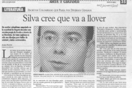 Escritor colombiano que pasea por diversos generos : Silva cree que va a llover [entrevista]