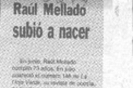 Raúl Mellado subió a nacer
