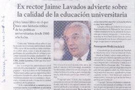 Ex rector Jaime Lavador advierte sobre la calidad de la educacion universitaria.