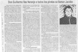 Don Guillermo Vas Naranjo o todos los piratas se llaman Jacobo. (entrevistas)
