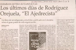 Extradición del líder del Cartel de Cali : Los últimos días de Rodríguez Orejuela, "El Ajedrecista"