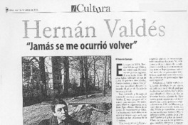 Hernán Valdés "jamás se me ocurrió volver"
