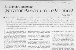 El Maestro ausente Nicanor Parra cumple 90 años!