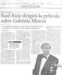 Raúl Ruiz dirigirá la película sobre Gabriela Mistral