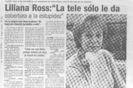 Liliana Ross: "La tele sólo le da cobertura a la estupidez" (entrevistas)