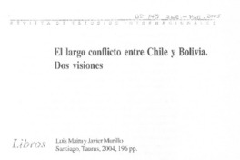 El Largo conflicto entre Chile y Bolivia. Dos visiones