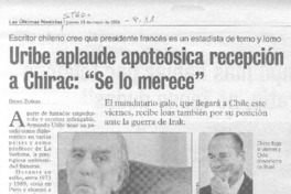 Uribe aplaude apoteósica recepción a Chirac: "Se lo merece" (entrevistas)